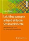 Andreas Öchsner - Leichtbaukonzepte anhand einfacher Strukturelemente