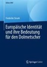 Frederike Strunk - Europäische Identität und ihre Bedeutung für den Dolmetscher