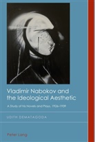 Udith Dematagoda - Vladimir Nabokov and the Ideological Aesthetic