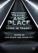 Ron Scapp, Seitz, Brian Seitz - Philosophy, Travel, and Place Being in Transit