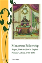 Toni Wein, Isobel Armstrong, J. B. Bullen - Monstrous Fellowship