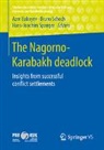 Azer Babayev, Bruno Schoch, Hans-Joachim Spanger - The Nagorno-Karabakh deadlock