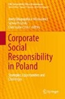 Aneta D¿ugopolska-Mikonowicz, Aneta Dlugopolska-Mikonowicz, Aneta Długopolska-Mikonowicz, Sylwia Przytu¿a, Sylwia Przytula, Sylwia Przytuła... - Corporate Social Responsibility in Poland