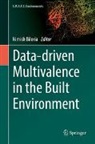 Nimish Biloria - Data-driven Multivalence in the Built Environment