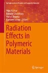 Babulal Chaudhary, Vijay Kumar, Vishal Sharma, Vishal Sharma et al, Kartikey Verma - Radiation Effects in Polymeric Materials