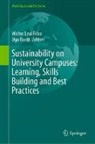 Bardi, Ugo Bardi, Walter Leal Filho - Sustainability on University Campuses: Learning, Skills Building and Best Practices