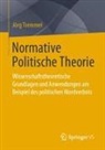 Jörg Tremmel - Normative Politische Theorie