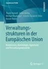 Michael Blauberger, Michael u Blauberger, Thurid Hustedt, Renate Reiter, Annette Elisabeth Töller, Arndt Wonka - Verwaltungsstrukturen in der Europäischen Union