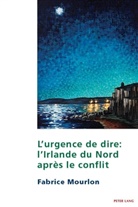 Fabrice Mourlon, Eamon Maher - L'urgence de dire
