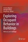 Bing Dong, William O¿Brien, William OBrien, William O'Brien, Andreas Wagner - Exploring Occupant Behavior in Buildings