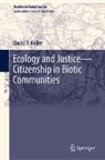 David R Keller, David R. Keller - Ecology and Justice - Citizenship in Biotic Communities