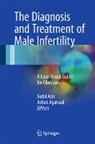 Agarwal, Ashok Agarwal, Nabil Aziz - The Diagnosis and Treatment of Male Infertility