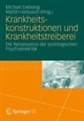 Michael Dellwing, Harbusch, Martin Harbusch - Krankheitskonstruktionen und Krankheitstreiberei