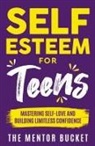 The Mentor Bucket - Self-Esteem for Teens