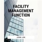 John Lok, Lawrence Lok - Facility Management Function