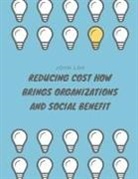 John Lok, Lawrence Lok - Reducing Cost How Brings Organizations