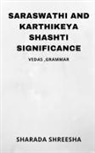Sharada Shreesha - saraswathi and karthikeya shashti significance