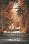 Mohsin Ali - A Road Without Board