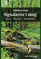 Lars Salomon - Fältflora över signalarter i skog - lavar, mossor, kärlväxter