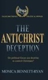 Monica Bennett-Ryan - THE ANTICHRIST DECEPTION