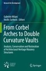 Gabriele Milani, Sarhosis, Vasilis Sarhosis - From Corbel Arches to Double Curvature Vaults