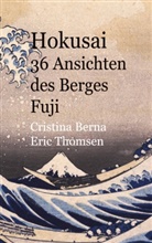 Cristina Berna, Eric Thomsen - Hokusai 36 Ansichten des Berges Fuji