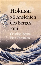 Cristina Berna, Eric Thomsen - Hokusai 36 Ansichten des Berges Fuji