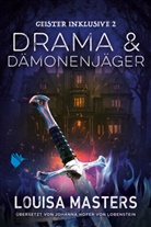 Louisa Masters - Drama und Dämonenjäger