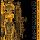Toni Gruber - Mysterious Machines & Technoid Impressions