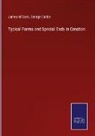 George Dickie, James M'Cosh - Typical Forms and Special Ends in Creation