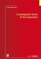 Liane Ströbel - Crosslinguistic Facets of the Subjunctive