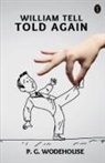 P. G. Wodehouse - William Tell Told Again