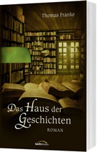 Thomas Franke, Franke  Thomas - Das Haus der Geschichten