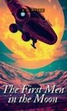 H. G. Wells - THE FIRST MEN IN THE MOON