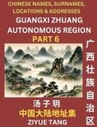 Ziyue Tang - Guangxi Autonomous Region (Part 6)- Mandarin Chinese Names, Surnames, Locations & Addresses, Learn Simple Chinese Characters, Words, Sentences with Simplified Characters, English and Pinyin