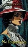 Oscar Wilde - A Woman of NO IMPORTANCE