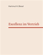 Hartmut H Biesel, Hartmut H. Biesel - Excellenz im Vertrieb