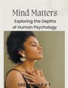V T Sreekumar - Mind Matters