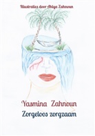 Yasmina Zahnoun - Zorgeloos zorgzaam