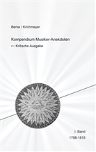 Eva Maria Kirchmeyer, Helmut Kirchmeyer - Kompendium Musiker-Anekdoten Erster Band 1798-1818