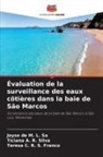 Teresa C. R. S. Franco, Joyse de M. L. Sa, Ticiana A. R. Silva - Évaluation de la surveillance des eaux côtières dans la baie de São Marcos