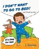 J. Samma - I Don't Want to Go to Bed!