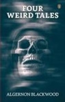 Algernon Blackwood - Four Weird Tales