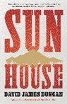 David J Duncan - Sun House