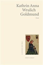 Kathrin Anna Wrulich - Goldmund