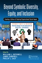 William J. Campbell Rothwell, Jamie Campbell, Phillip Ealy, Phillip L. Ealy, William Rothwell, William J. Rothwell... - Beyond Symbolic Diversity, Equity, and Inclusion