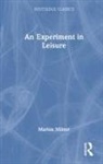 Marion Milner, Milner Marion - Experiment in Leisure