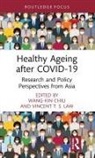 Wang-Kin (The Hong Kong Polytechnic Universi Chiu, Wang-Kin Chiu, Vincent T. S. Law - Healthy Ageing After Covid-19