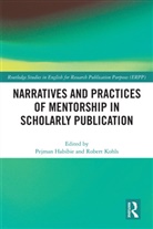 Pejman Kohls Habibie, Pejman Habibie, Robert Kohls - Narratives and Practices of Mentorship in Scholarly Publication