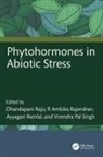 Dhandapani (Icar-Iari Raju, R Ambika Rajendran, Dhandapani Raju, Ayyagari Ramlal, Virendra Pal Singh - Phytohormones in Abiotic Stress